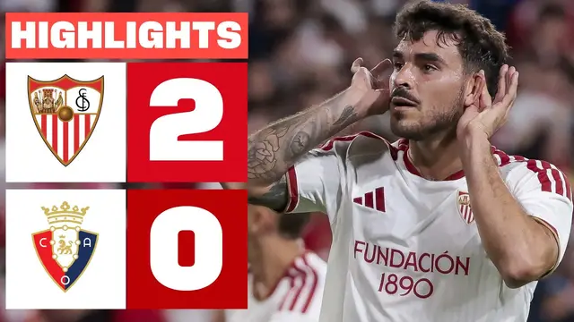 SEVILLA FC 2 - 0 CA OSASUNA | RESUMEN LALIGA EA SPORTS