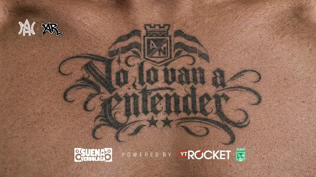 NO LO VAN A ENTENDER - ATLÉTICO NACIONAL X AR (VIDEO OFICIAL)