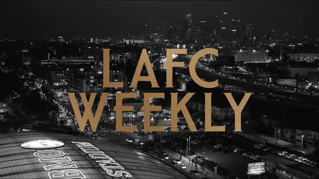 LAFC Weekly | Episode 28 | 2026