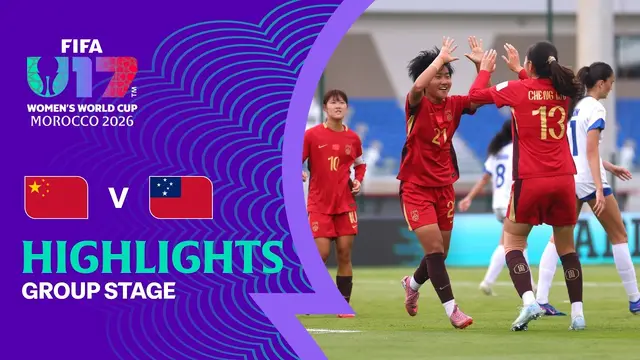 China PR vs Samoa Highlights | FIFA U-17 Women's World Cup 2026™