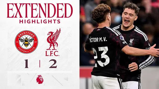 Extended Highlights: Brentford 1-2 Liverpool | Late Reds comeback!