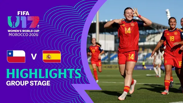 Chile vs Spain Highlights | FIFA U-17 Women's World Cup 2026™