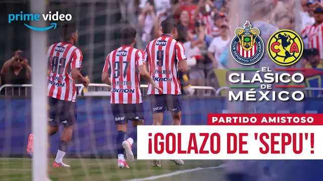 ¡GRAN JUGADA DE CHIVAS QUE TERMINA CON GOLAZO DE 'SEPU'! | CHIVAS vs AMÉRICA