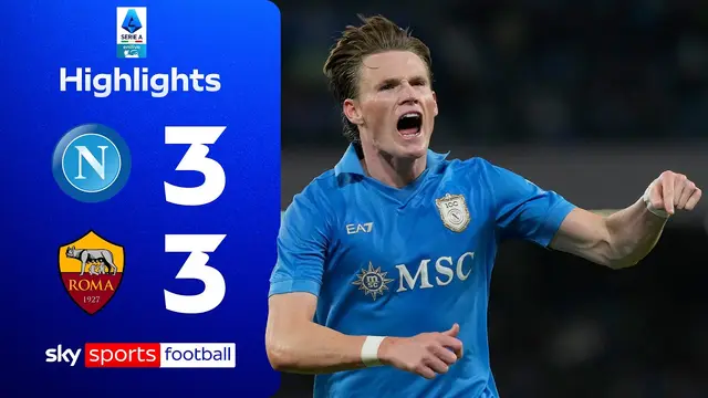 McTominay scores twice in six-goal thriller! | Napoli 3-3 Roma | Serie A Highlights