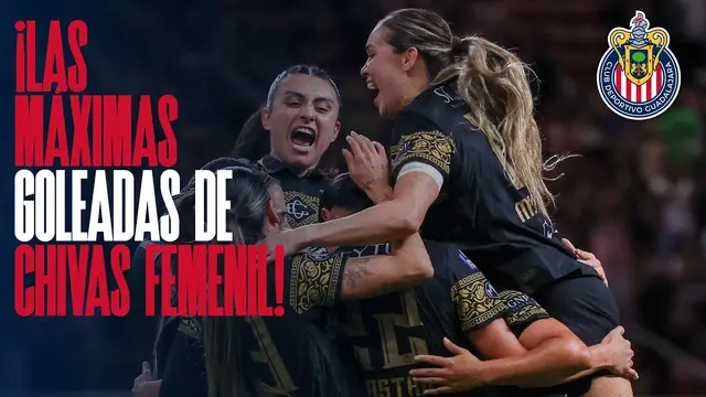 🇦🇹 ¡LAS MÁXIMAS GOLEADAS DE CHIVAS FEMENIL! 🇦🇹