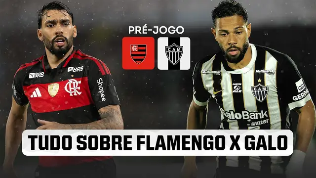 FLAMENGO x GALO: TUDO SOBRE O JOGO | ENTREVISTA com BERNARD + ANÁLISE DO ADVERSÁRIO
