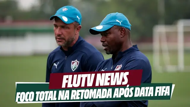 FLUTV NEWS: SERNA E MARTINELLI FALAM SOBRE A IMPORTÂNCIA DOS PRÓXIMOS JOGOS PARA A TEMPORADA