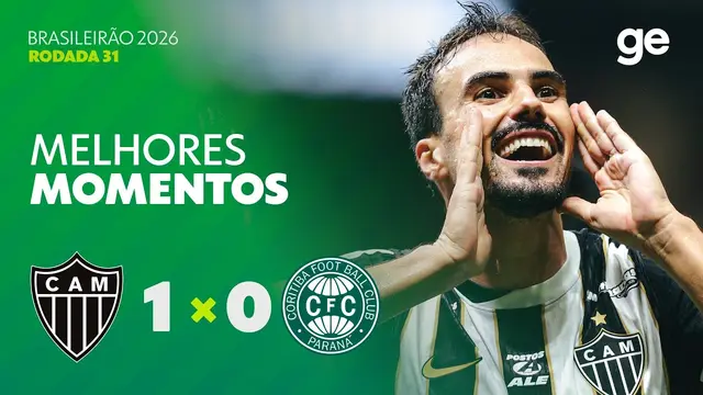 ATLÉTICO-MG 1 X 0 CORITIBA | MELHORES MOMENTOS | 31ª RODADA BRASILEIRÃO 2026 | ge.globo