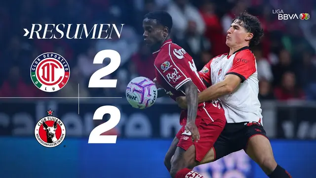 TOLUCA 2-2 XOLOS | Diablos y Tijuas no pasan del empate en el Infierno | J13 AP2026
