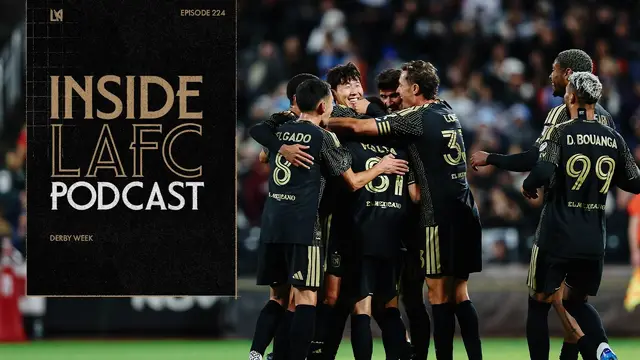 Inside LAFC | Episode 224 - Derby Week
