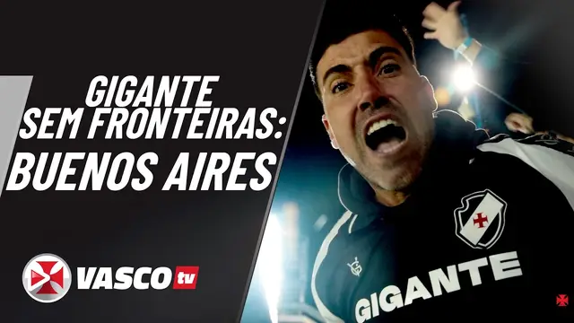 GIGANTE SEM FRONTEIRAS: BUENOS AIRES BOMBONERA - BOCA X VASCO | T01 - EP01