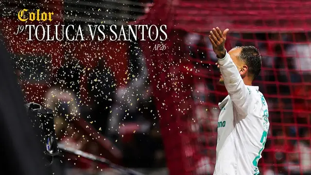 Enfriamos el Infierno... COLOR TOLUCA 2-3 CLUB SANTOS - J9AP26