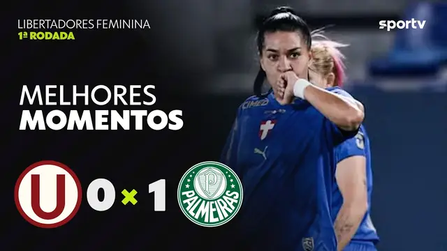 UNIVERSITARIO 0 X 1 PALMEIRAS | MELHORES MOMENTOS | 1ª RODADA | LIBERTADORES FEMININA 2026 | sportv