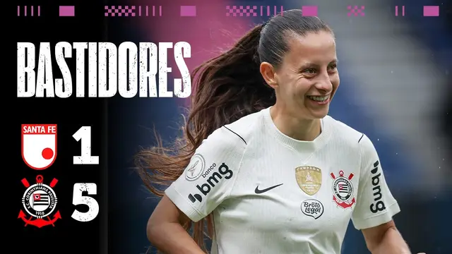 BASTIDORES DAS BRABAS: SANTA FE 1 X 5 CORINTHIANS | 3ª RODADA | CONMEBOL LIBERTADORES FEMENINA 2026.