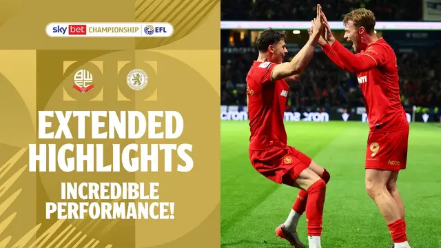 INCREDIBLE PERFORMANCE 🔥 | Bolton Wanderers v Middlesbrough Extended Highlights