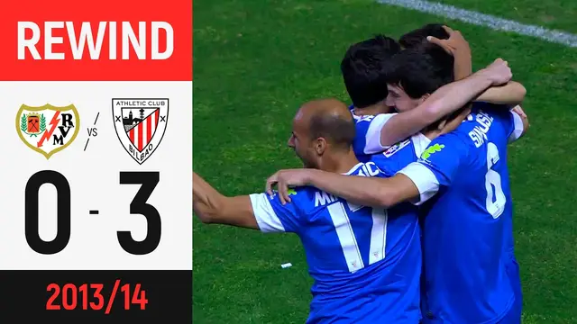 REWIND | Rayo 0-3 Athletic Club | San José, De Marcos y Herrera rumbo a CHAMPIONS | Temp. 2013-2014