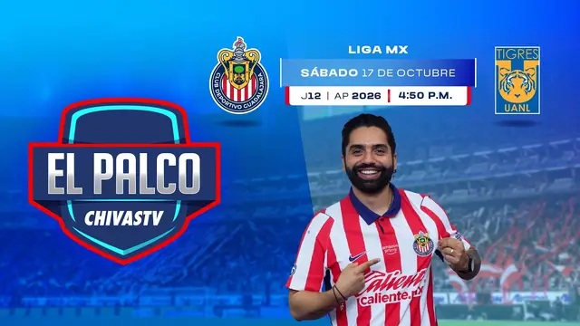 Chivas vs Tigres | EL PALCO | Jornada 12 Apertura 2026 | Liga MX