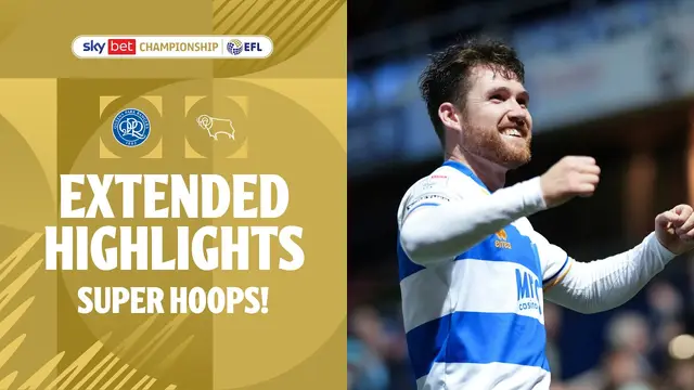 SUPER HOOPS! | QPR v Derby County extended highlights