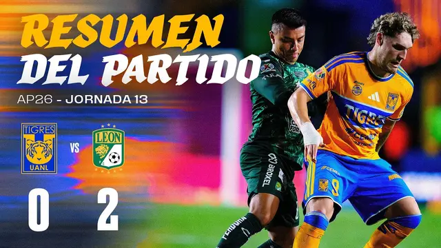 📹 El Resumen Liga MX | Tigres 0-2 León | Jornada 13 | Apertura 2026