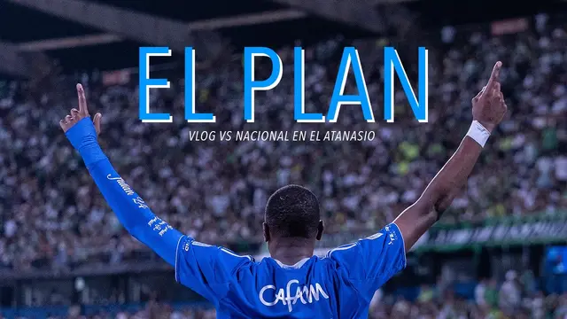 🎬💎📝 EL PLAN | Vlog vs Nacional en el Atanasio