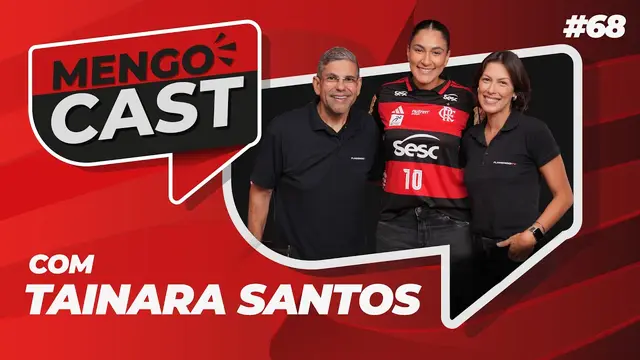TAINARA SANTOS - MENGOCAST #68