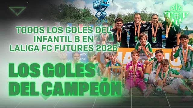 ¡Todos los GOLES del Infantil B en el X Torneo Internacional LALIGA FC FUTURES! ⚽💚 | CANTERA