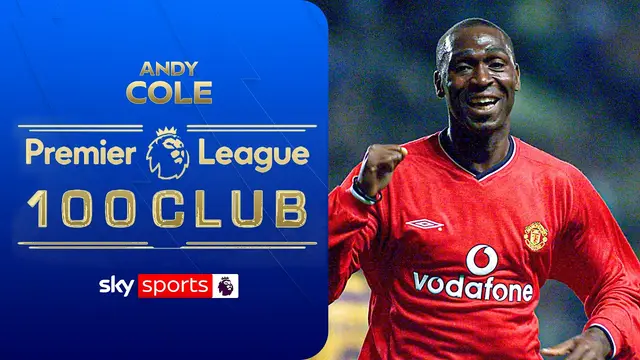 Andy Cole | Premier League 100 Club