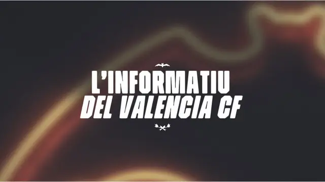 L'INFORMATIU DEL VALENCIA CF - 19/10/26