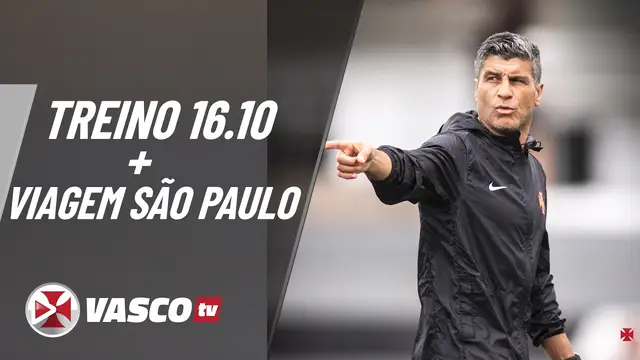 TREINO 16.10 + VIAGEM SÃO PAULO |  VASCOTV