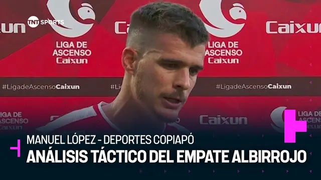 Manuel López analiza el complejo empate ante Deportes Santa Cruz - Liga de Ascenso Caixun 2026