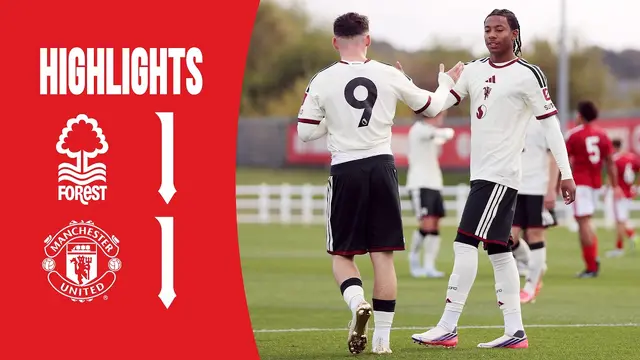 Nott'm Forest 1-1 Man Utd | U18s | Academy Highlights