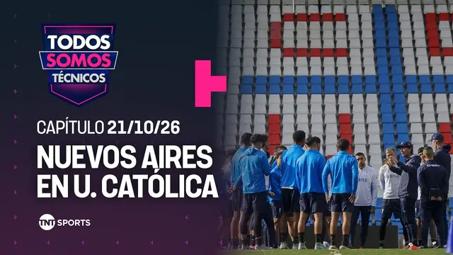 Todos Somos Técnicos - Universidad Católica anunció a su nuevo gerente deportivo | Capítulo 21/10/26